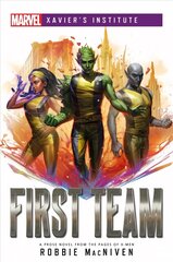 First Team: A Marvel: Xavier's Institute Novel Paperback Original цена и информация | Фантастика, фэнтези | 220.lv