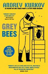 Grey Bees: A novel about the war in Ukraine by Ukraine's most famous modern writer цена и информация | Фантастика, фэнтези | 220.lv