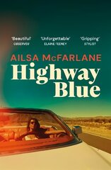 Highway Blue: the must-read modern-day Bonnie and Clyde story of summer 2022 cena un informācija | Fantāzija, fantastikas grāmatas | 220.lv
