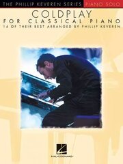 Coldplay for Classical Piano: The Phillip Keveren Series цена и информация | Книги об искусстве | 220.lv