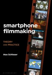 Smartphone Filmmaking: Theory and Practice cena un informācija | Mākslas grāmatas | 220.lv