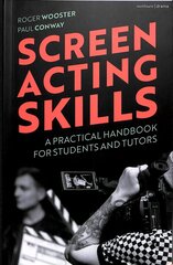 Screen Acting Skills: A Practical Handbook for Students and Tutors цена и информация | Книги об искусстве | 220.lv