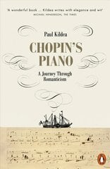 Chopin's Piano: A Journey through Romanticism цена и информация | Книги об искусстве | 220.lv