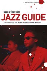 Penguin Jazz Guide: The History of the Music in the 1000 Best Albums цена и информация | Книги об искусстве | 220.lv