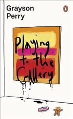 Playing to the Gallery: Helping Contemporary Art in its Struggle to Be Understood cena un informācija | Mākslas grāmatas | 220.lv