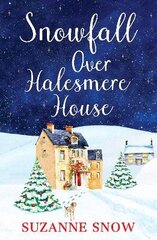 Snowfall Over Halesmere House: A gorgeously festive and uplifting romance cena un informācija | Fantāzija, fantastikas grāmatas | 220.lv