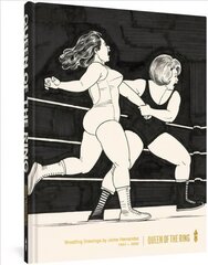 Queen Of The Ring: Wrestling Drawings by Jaime Hernandez cena un informācija | Fantāzija, fantastikas grāmatas | 220.lv