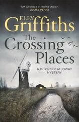 Crossing Places: The Dr Ruth Galloway Mysteries 1 цена и информация | Фантастика, фэнтези | 220.lv