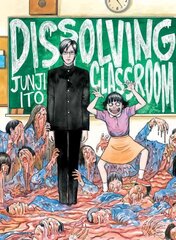 Junji Ito's Dissolving Classroom цена и информация | Фантастика, фэнтези | 220.lv