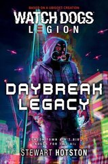Watch Dogs Legion: Daybreak Legacy Paperback Original цена и информация | Фантастика, фэнтези | 220.lv