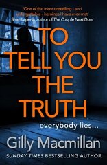 To Tell You the Truth: A twisty thriller that's impossible to put down цена и информация | Фантастика, фэнтези | 220.lv