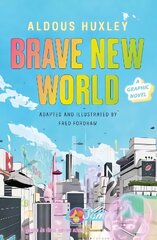Brave New World: A Graphic Novel цена и информация | Фантастика, фэнтези | 220.lv