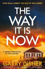 Way It Is Now: a totally gripping and unputdownable Australian crime thriller Main цена и информация | Фантастика, фэнтези | 220.lv