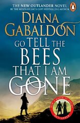 Go Tell the Bees that I am Gone: (Outlander 9) cena un informācija | Fantāzija, fantastikas grāmatas | 220.lv