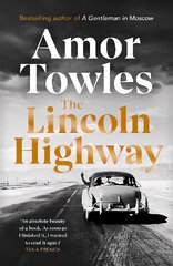 Lincoln Highway: A New York Times Number One Bestseller цена и информация | Фантастика, фэнтези | 220.lv