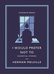 I Would Prefer Not To: Essential Stories cena un informācija | Fantāzija, fantastikas grāmatas | 220.lv