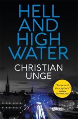 Hell and High Water: A blistering Swedish crime thriller, with the most original heroine you'll meet this year cena un informācija | Fantāzija, fantastikas grāmatas | 220.lv