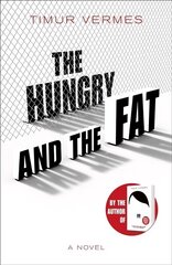 Hungry and the Fat: A bold new satire by the author of LOOK WHO'S BACK cena un informācija | Fantāzija, fantastikas grāmatas | 220.lv