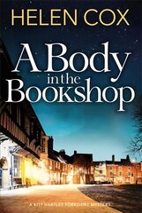 Body in the Bookshop: A page-turning cosy mystery set in the beautiful city of York, perfect for book lovers цена и информация | Фантастика, фэнтези | 220.lv