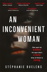 Inconvenient Woman: an addictive thriller with a devastating emotional ending cena un informācija | Fantāzija, fantastikas grāmatas | 220.lv