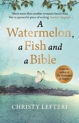 Watermelon, a Fish and a Bible: A heartwarming tale of love amid war цена и информация | Фантастика, фэнтези | 220.lv