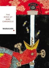 Wind-Up Bird Chronicle (Vintage Classics Japanese Series): Haruki Murakami цена и информация | Фантастика, фэнтези | 220.lv