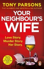 Your Neighbour's Wife: Nail-biting suspense from the #1 bestselling author cena un informācija | Fantāzija, fantastikas grāmatas | 220.lv