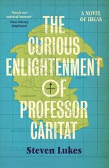 Curious Enlightenment of Professor Caritat: A Novel of Ideas cena un informācija | Fantāzija, fantastikas grāmatas | 220.lv