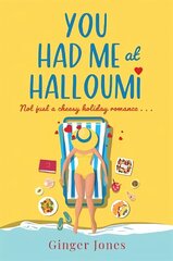 You Had Me at Halloumi: Not just a cheesy holiday romance . . . cena un informācija | Fantāzija, fantastikas grāmatas | 220.lv