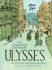 Cambridge Centenary Ulysses: The 1922 Text with Essays and Notes New edition цена и информация | Фантастика, фэнтези | 220.lv
