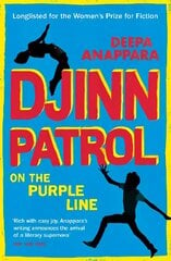 Djinn Patrol on the Purple Line: Discover the immersive novel longlisted for the Women's Prize 2020 cena un informācija | Fantāzija, fantastikas grāmatas | 220.lv