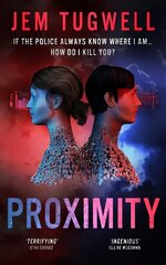 Proximity: A gripping near future techno thriller цена и информация | Фантастика, фэнтези | 220.lv