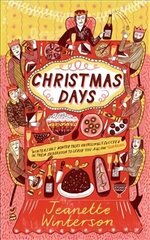 Christmas Days: 12 Stories and 12 Feasts for 12 Days цена и информация | Фантастика, фэнтези | 220.lv