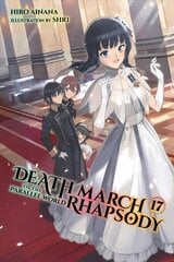 Death March to the Parallel World Rhapsody, Vol. 17 (light novel) cena un informācija | Fantāzija, fantastikas grāmatas | 220.lv