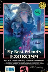 My Best Friend's Exorcism: A Novel cena un informācija | Fantāzija, fantastikas grāmatas | 220.lv