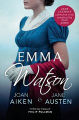 Emma Watson: Jane Austen's Unfinished Novel Completed by Joan Aiken and Jane Austen цена и информация | Фантастика, фэнтези | 220.lv