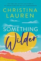 Something Wilder: a swoonworthy, feel-good romantic comedy from the bestselling author of The Unhoneymooners цена и информация | Фантастика, фэнтези | 220.lv