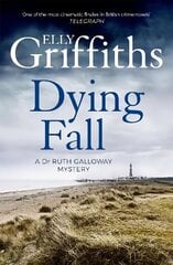Dying Fall: A spooky, gripping read from a bestselling author (Dr Ruth Galloway Mysteries 5), 5, The Dr Ruth Galloway Mysteries цена и информация | Фантастика, фэнтези | 220.lv