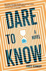 Dare to Know : A Novel цена и информация | Фантастика, фэнтези | 220.lv