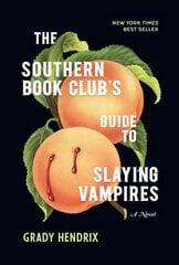 Southern Book Club's Guide to Slaying Vampires: A Novel цена и информация | Фантастика, фэнтези | 220.lv