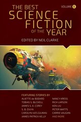 Best Science Fiction of the Year: Volume Six cena un informācija | Fantāzija, fantastikas grāmatas | 220.lv