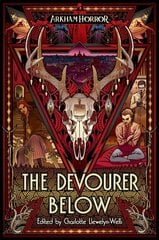 Devourer Below: An Arkham Horror Anthology цена и информация | Фантастика, фэнтези | 220.lv