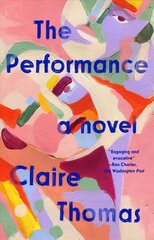 Performance: A Novel cena un informācija | Fantāzija, fantastikas grāmatas | 220.lv