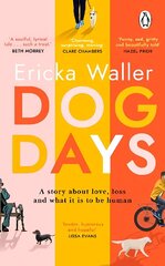 Dog Days: The heart-warming, heart-breaking novel about life-changing moments and finding joy cena un informācija | Fantāzija, fantastikas grāmatas | 220.lv