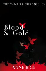 Blood And Gold: The Vampire Chronicles 8 цена и информация | Фантастика, фэнтези | 220.lv