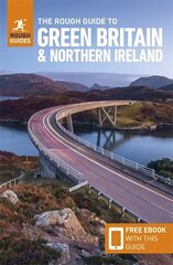 Rough Guide to Green Britain & Northern Ireland (Compact Guide with Free eBook) - Guide to travelling by electric vehicle (EV) цена и информация | Путеводители, путешествия | 220.lv