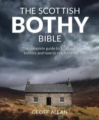 Scottish Bothy Bible: The Complete Guide to Scotland's Bothies and How to Reach Them цена и информация | Путеводители, путешествия | 220.lv