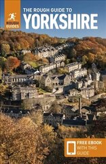 Rough Guide to Yorkshire (Travel Guide with Free eBook) 4th Revised edition cena un informācija | Ceļojumu apraksti, ceļveži | 220.lv
