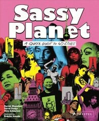 Sassy Planet: A Queer Guide to 40 Cities, Big and Small цена и информация | Путеводители, путешествия | 220.lv