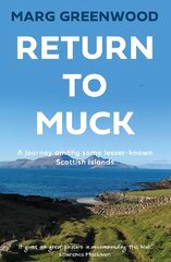 Return to Muck: A journey among some lesser-known Scottish Islands cena un informācija | Ceļojumu apraksti, ceļveži | 220.lv